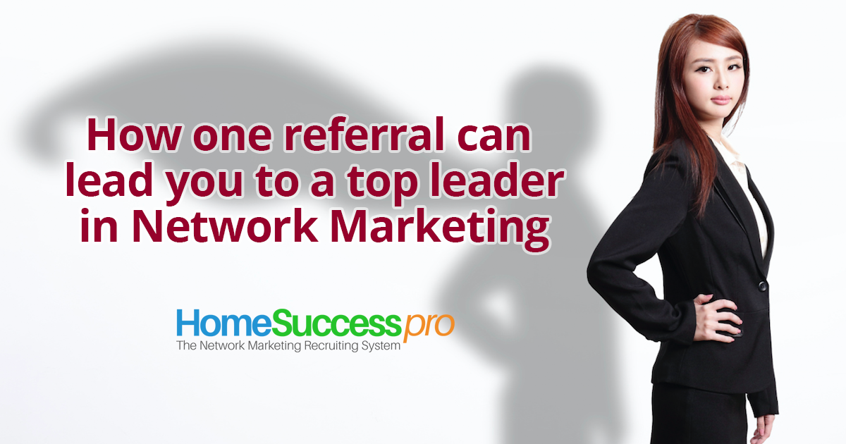 How one referral can lead you to a top networker